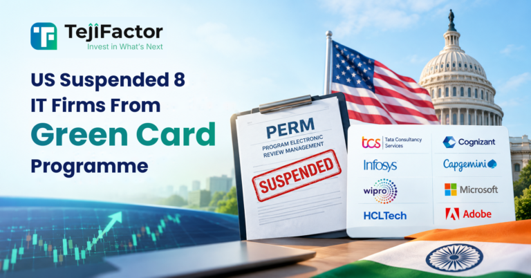 US Suspends Eight Major Tech Firms From PERM: What It Means for Indian IT Stocks